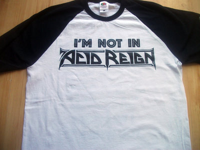 I'm Not In Acid Reign Raglan Shirt XXL ONLY main photo