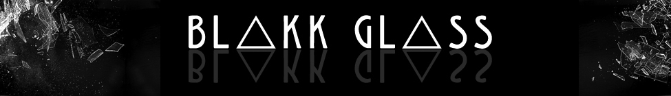 Blakk Glass — Photo