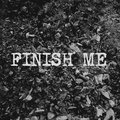 FINISH ME image