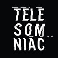 Telesomniac