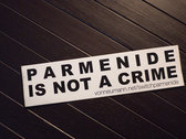 PARMENIDE IS NOT A CRIME sticker photo 
