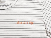 Limited Edition 'Love is a Dog' - Unisex Tee photo 