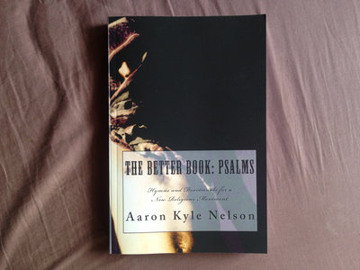 THE BETTER BOOK: PSALMS (Hymns & Devotionals for a New Religious Movement) main photo
