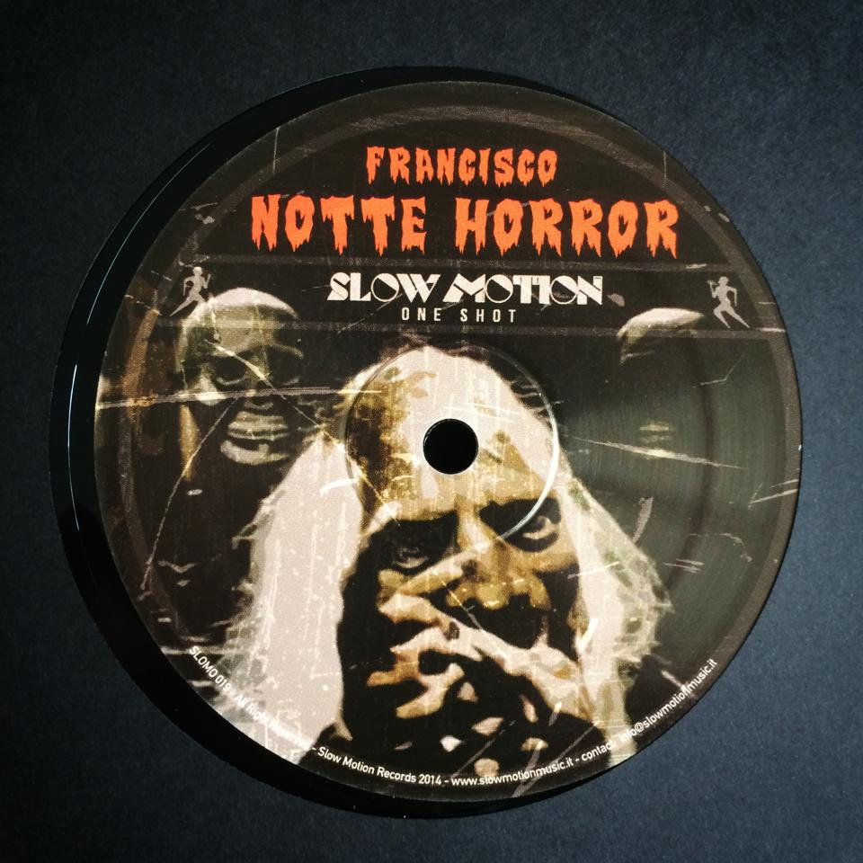 Notte Horror | Francisco | Slow Motion Records