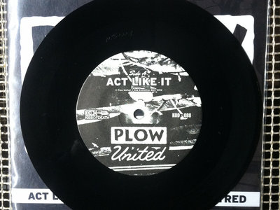 Plow United "Act Like It" Seven-Inch main photo