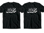 YOU DIG? T-SHIRT photo 