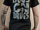 Dogs On Drugs T-shirts photo 