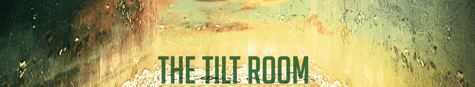 The Tilt Room — Photo