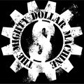The Mighty Dollar Machine image