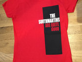 "The Southmartins Are Quite Good" Limited edition T-shirt. photo 