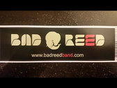 Bad Reed Bumper Sticker photo 