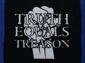 Truth Equals Treason patch (fist logo) photo 