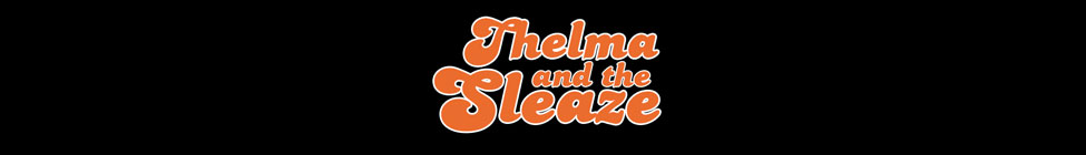 Thelma and the Sleaze — Photo