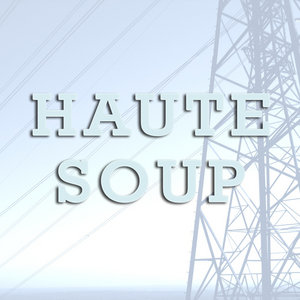 Haute Soup