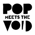 Pop Meets the Void image