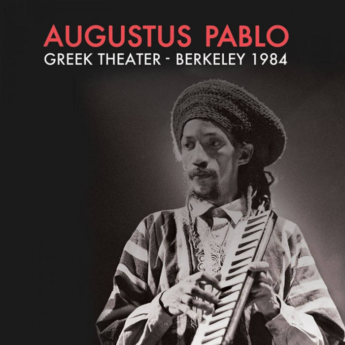 Greek Theater- Berkeley 1984 | Augustus Pablo