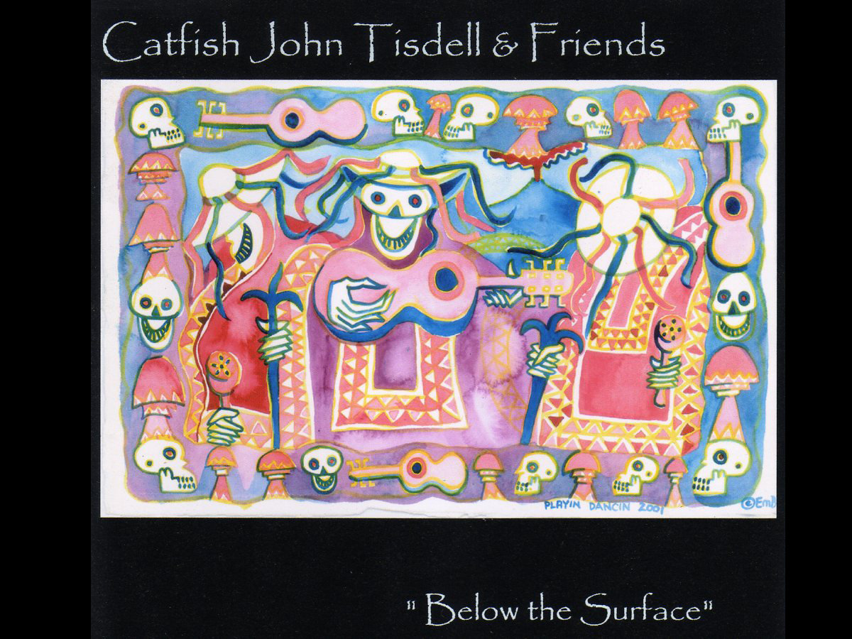 Catfish John Tisdell and Friends "Below The Surface" Tshirt Catfish
