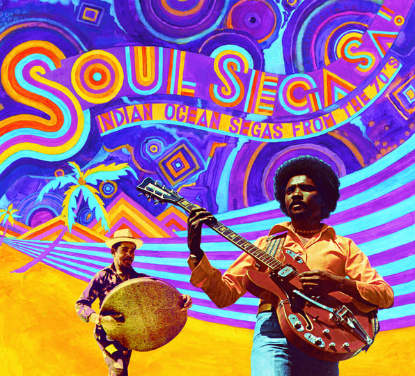 SOUL SEGA SA ! Indian Ocean Segas From The 70s | Various Artists