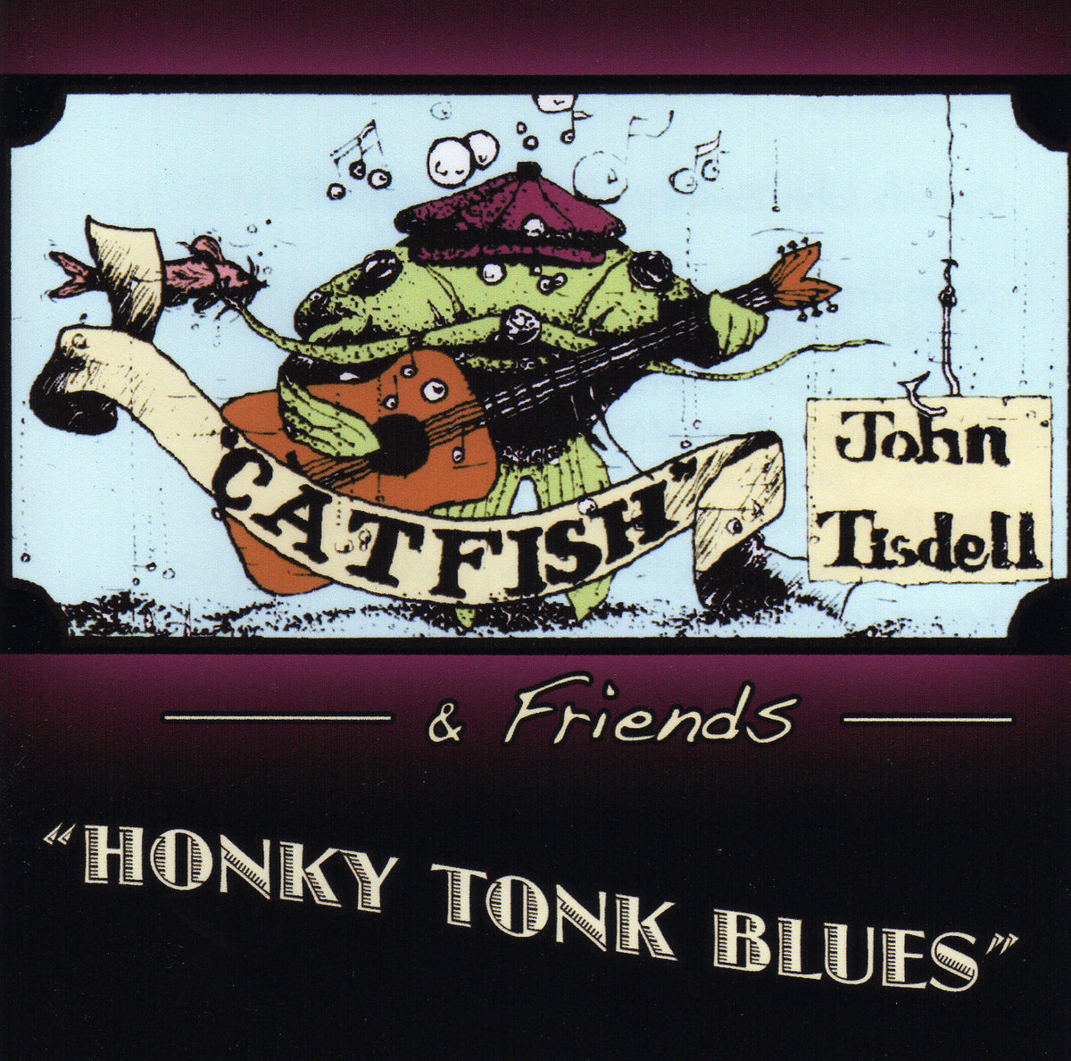"Honky Tonk Blues" Tshirt Catfish John Tisdell