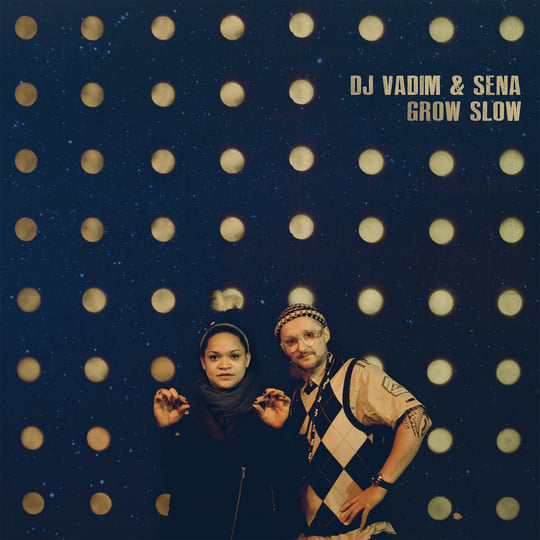 DJ Vadim/Sena : Grow Slow (2015)