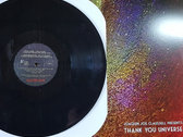 Thank You Universe - 12"  Black or Clear Vinyl Randomly Chosen! photo 