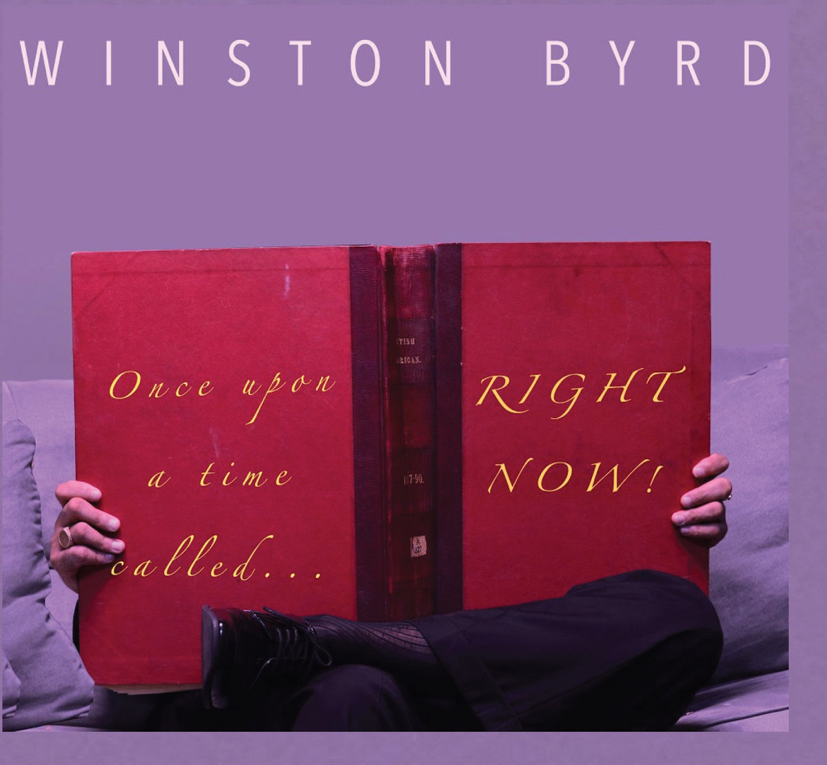 Once Upon A Time Called Right Now | Winston Byrd