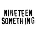 Nineteen Something image