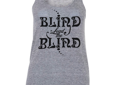"Blind Lead The Blind" Logo Ladies Tank (Light Grey/Black Logo) main photo