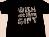 WISH FOR DEATH GIFT T-shirt photo 