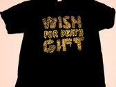 WISH FOR DEATH GIFT T-shirt photo 