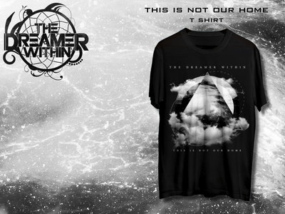 This Is Not Our Home T Shirt main photo