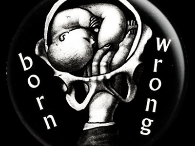 'Born Wrong' Badge main photo