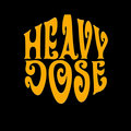 HEAVY DOSE