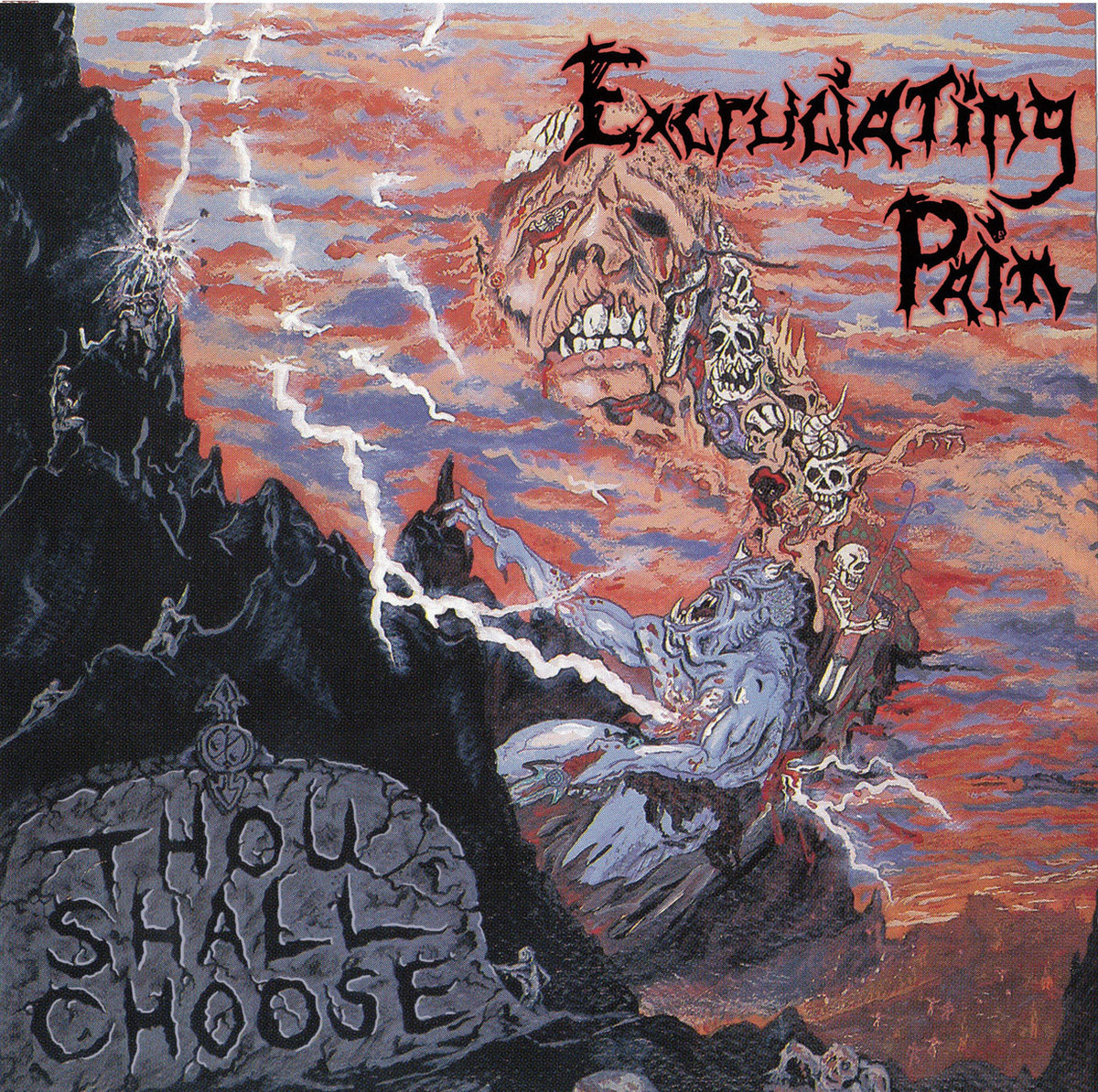Excruciating Pain – Thou Shall Choose EXCRUCIATING PAIN-THOU SHALL CHOOSE | Pathologically Explicit