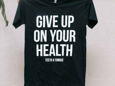 'Give Up On Your Health' Black T-Shirt main photo