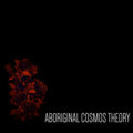 Aboriginal Cosmos Theory image