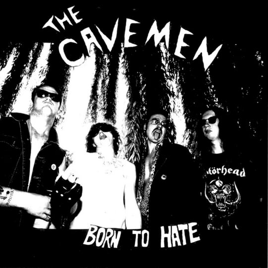 Born To Hate | The Cavemen