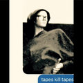 Tapes Kill Tapes image
