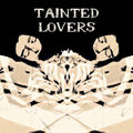 Tainted Lovers image
