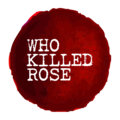 Who Killed Rose image