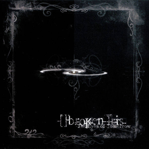 The Eyes of Tomorrow | broken Iris