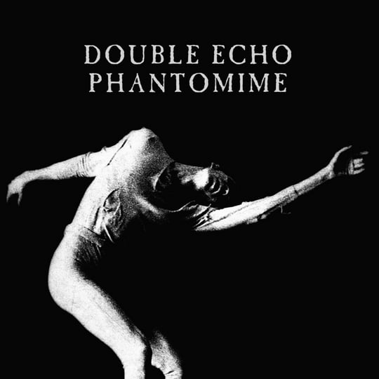 Phantomime | Double Echo