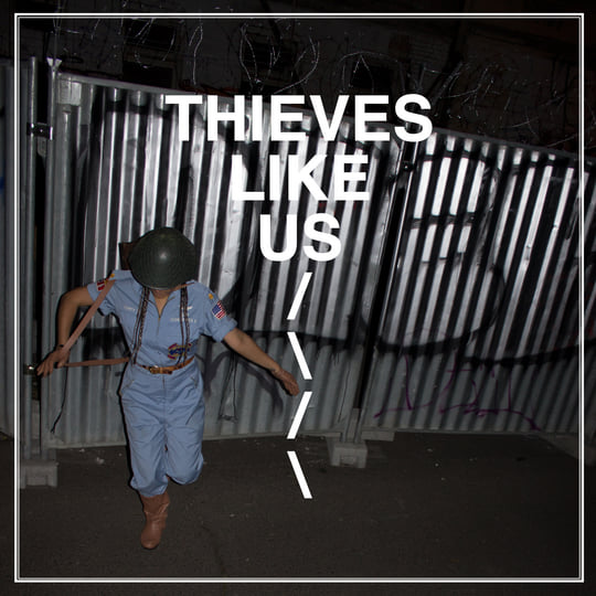 THIEVES LIKE US - THIEVES LIKE US | Thieves Like Us | Seayou Records
