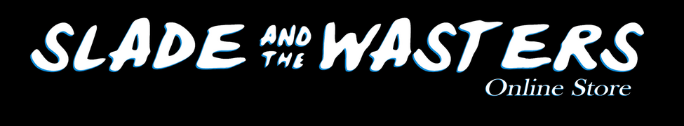Slade and the Wasters — Photo