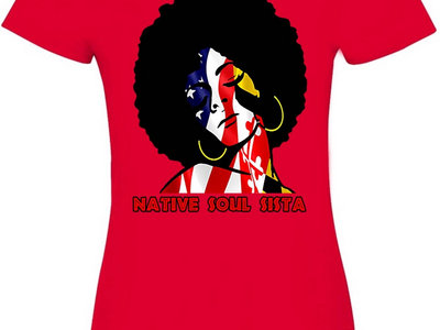 Baltimore Native Soul Sista Red, White, Blue, or Gray T~shirt main photo