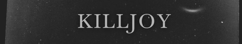 Killjoy — Photo