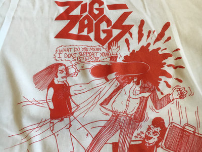 Zig Zags "What Do You Mean I Don't Support Your Sister" T-Shirt main photo