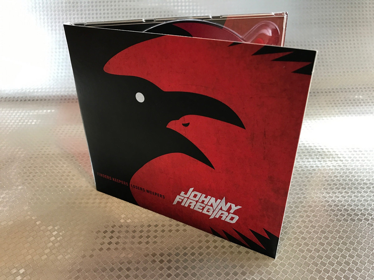 Finders Keepers, Losers Weepers Johnny Firebird