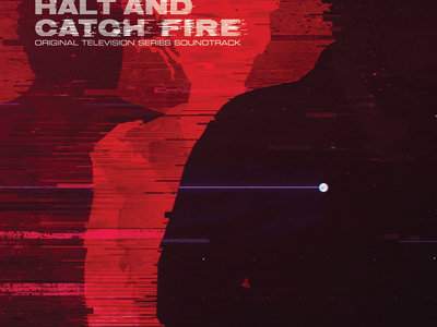 Halt & Catch Fire - Original Soundtrack - CD main photo