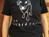 Our Golden Friend T-shirt photo 